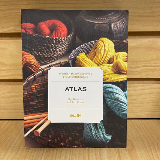 Modern Daily Knitting - MDK - Field Guide No. 20 Atlas