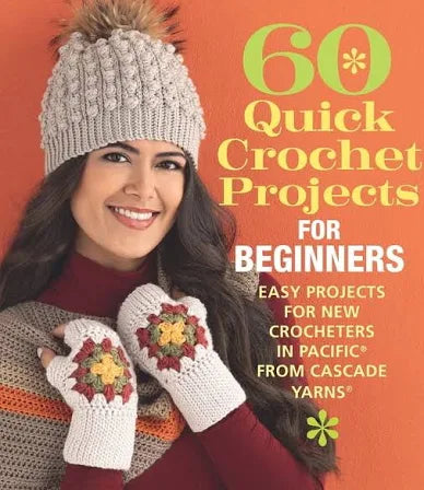 Cascade Yarns - 60 Quick Crochet Projects for Beginners